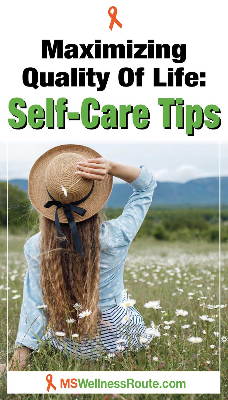 Maximizing Quality Of Life Self Care Tips MS Wellness Route