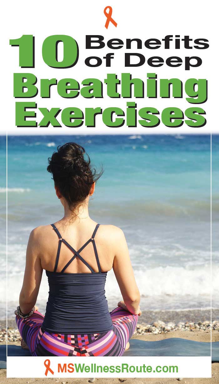 10 Benefits of Deep Breathing Exercises - MS Wellness Route