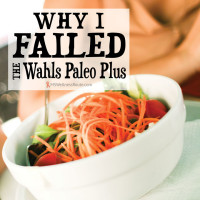 Why I Failed the Wahls Paleo Plus