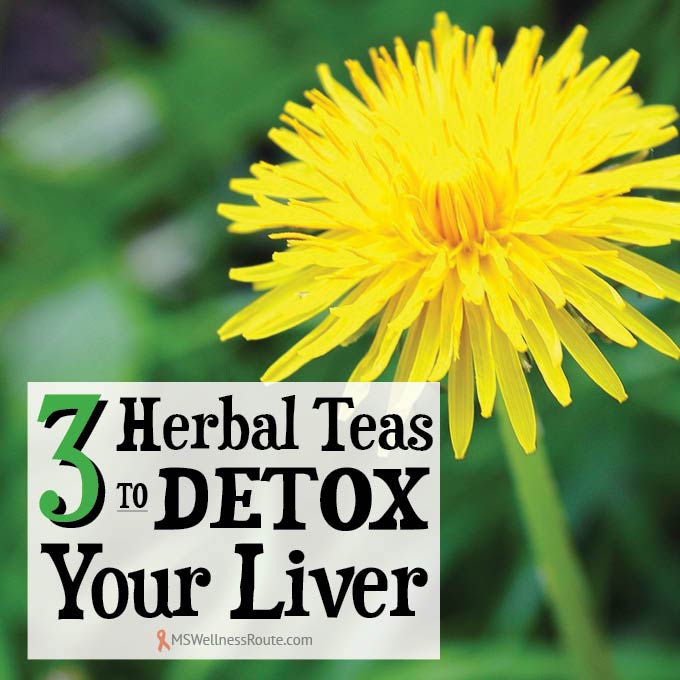 3 Herbal Teas To Detox Your Liver Ms Wellness Route