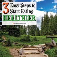 3 Easy Steps to Start Eating Health