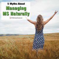 Rear view woman standing with arms outstretched with overlay: 5 Myths About Managing MS Naturally