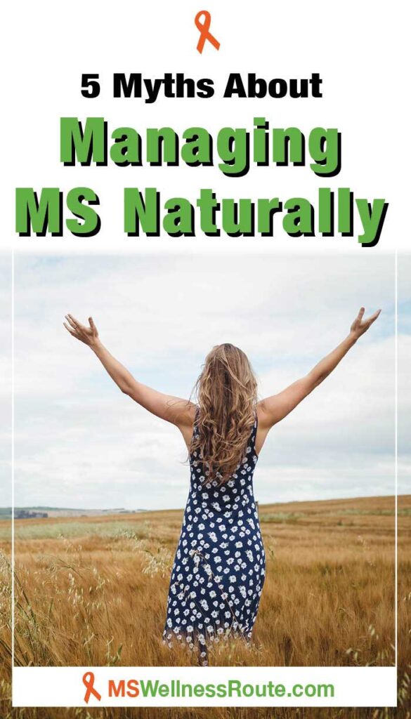 Rear view woman standing with arms outstretched with headline: 5 Myths About Managing MS Naturally