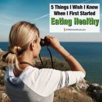 Woman looking through binoculars with overlay: 5 Things I Wish I Knew When I First Started Eating Healthy