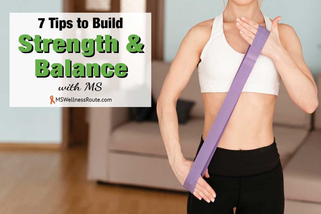 Woman using tension bands on arms with overlay: 7 Tips to Build Strength & Balance 