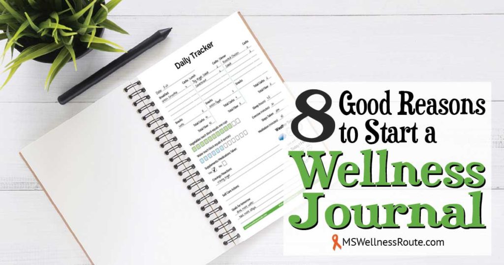 Wellness journal and pen on desk with overlay: 8 Good Reasons to Start a Wellness Journal