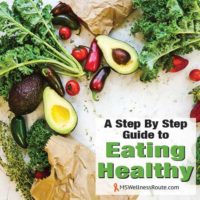 Mix of veggies with overlay: A Step by Step Guide to Eating Healthy