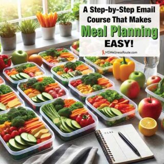 Organized meal prep scene with overlay: A Step-by-Step Email Course That Makes Meal Planning Easy