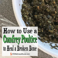 How to Use a Comfrey Poultice to Heal a Broken Bone