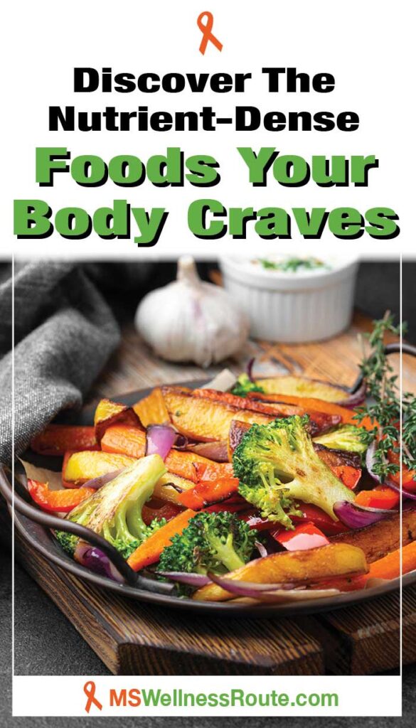 Roasted vegetables on cutting board and dark background with headline: Discover the Nutrient-Dense Foods Your Body Craves