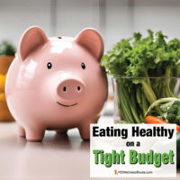 Piggy bank next to veggie with overlay: Eating Healthy on a Tight Budget