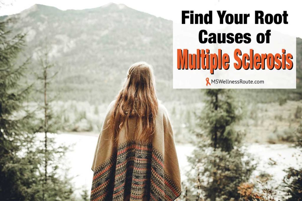 Woman looking at mountain lake with overlay: Find Your Root Causes of MS