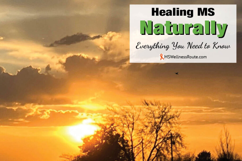 Beautiful sunset with overlay: Healing MS Naturally: Everything You Need to Know