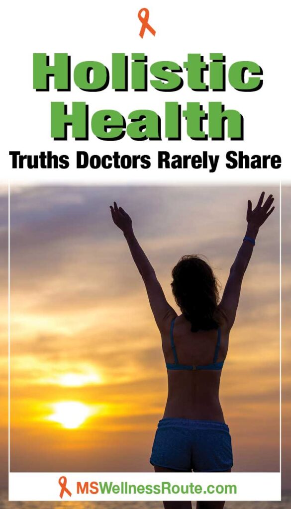 Woman with arms in air looking at sunset on ocean with headline: Holistic Health, Truths Doctors Rarely Share