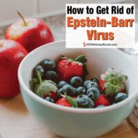 A bowl of berries and two apples with overlay: How to Get Rid of EBV