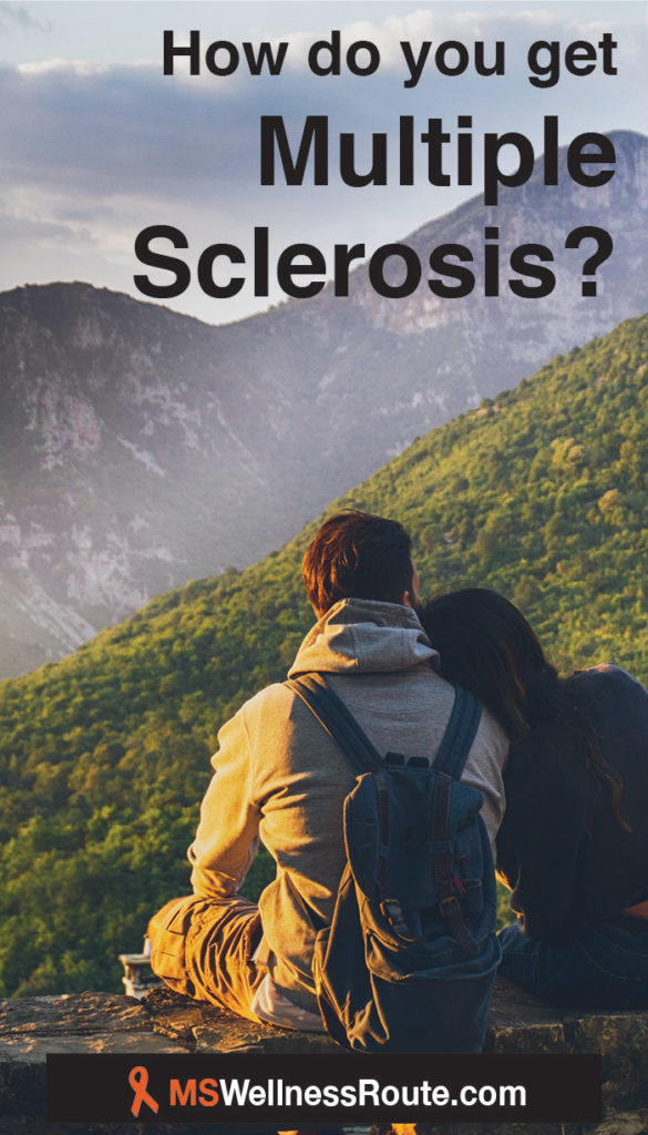 Couple looking at mountain view with overlay: How do you get multiple sclerosis?