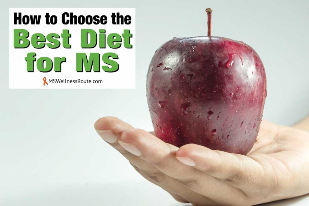 Woman's hand holding an apple with overlay: How to Choose the Best Diet for MS