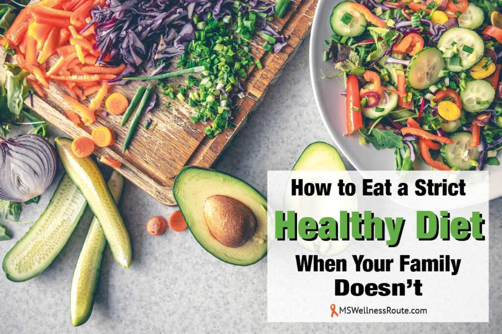 Sliced fresh vegetables on a cutting board and a salad plate with overlay: How to Eat a Strict Healthy Diet When Your Family Doesn't