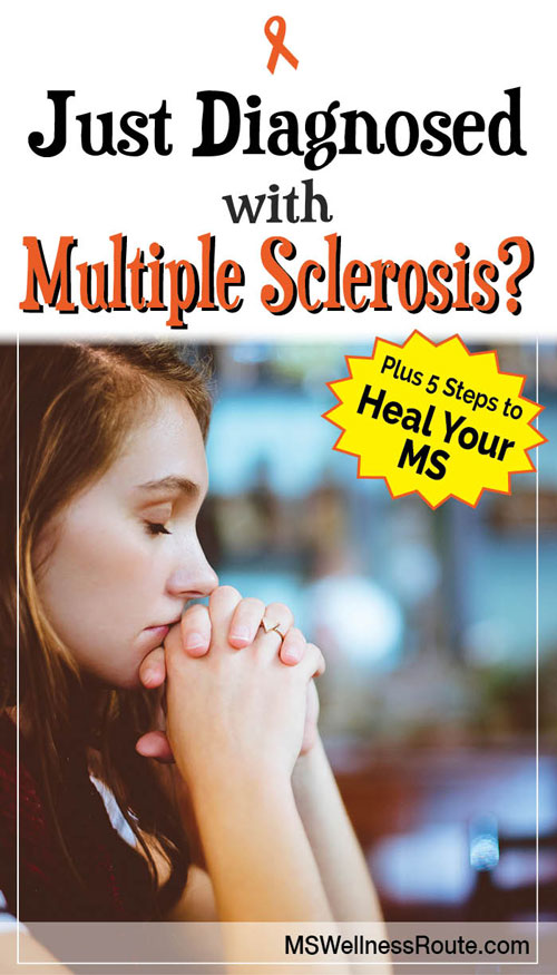 Just diagnosed with ms? Learn how you can manage your disease so you can live a healthy life. Plus, 5 Steps to Heal Your MS.