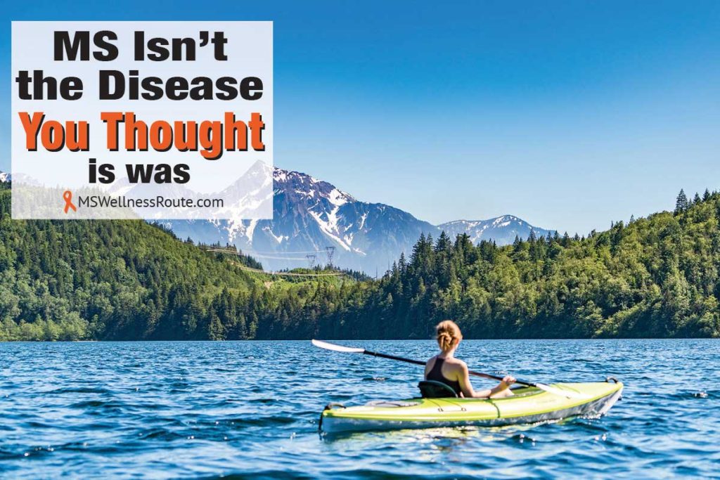 Young woman kayaking in mountain lake with overlay: MS Isn't the Disease You Thought It Was