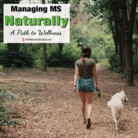 Young woman walking with a white husky with overlay: Managing MS Naturally: A Path to Wellness