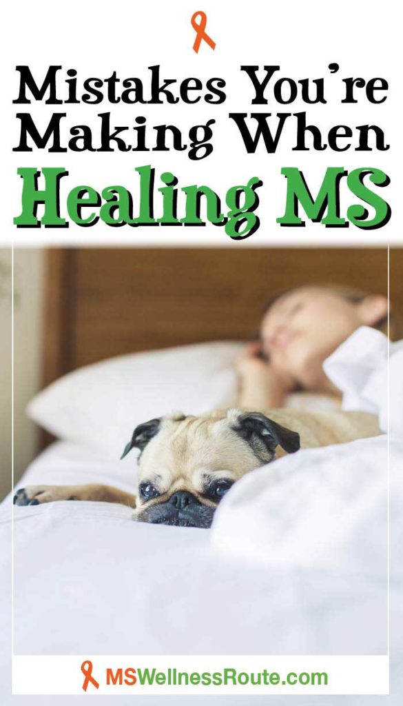 Find out if you're making these mistakes when healing MS. | #multiplesclerosis | #holistichealing