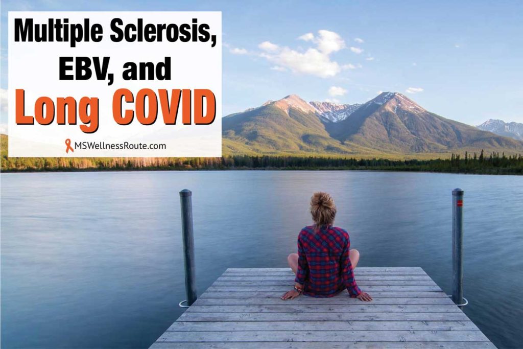 Woman sitting on dock overlooking mountain lake with overlay: MS, EBV, and long COVID