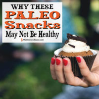 Why These Paleo Snacks May Not Be Healthy