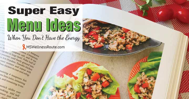 Opened cookbook with overlay: Super Easy Menu Ideas When You Don't Have the Energy