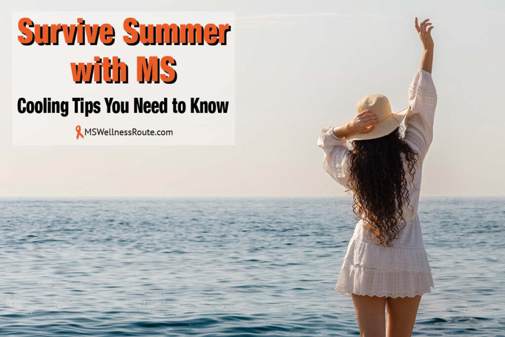 Young woman on beach holding hat with overlay: Survive Summer with MS: Cooling Tips You Need To Know