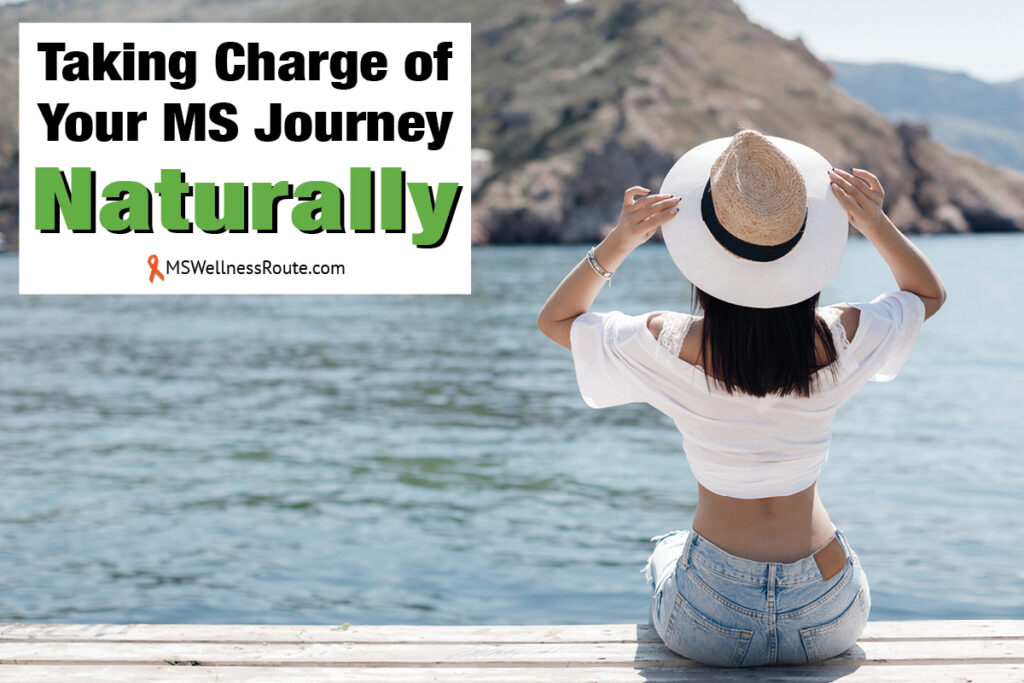 Young woman sitting on dock with overlay: Taking Charge of Your MS Journey Naturally