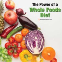 Fruits and vegetables with overlay: The Power of a Whole Foods Diet