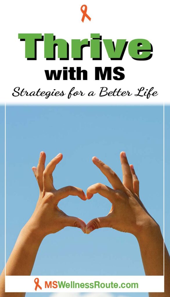 Woman making heart with hands toward sky with overlay: Thrive with MS.