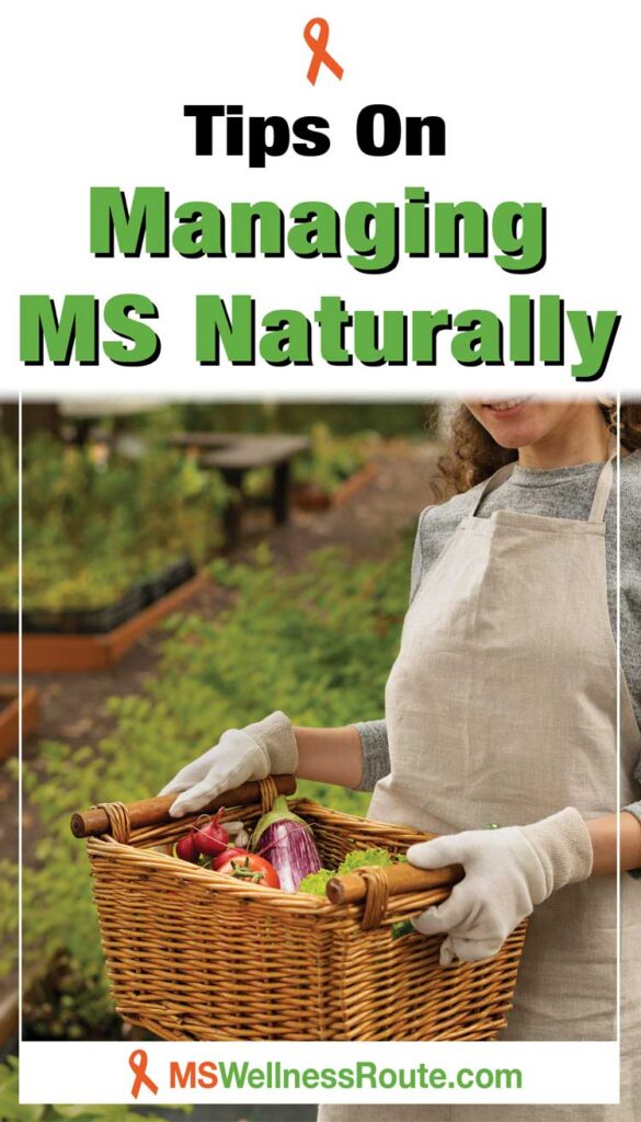 Woman holding basket of vegetables in garden with headline: Tips On Managing MS Naturally