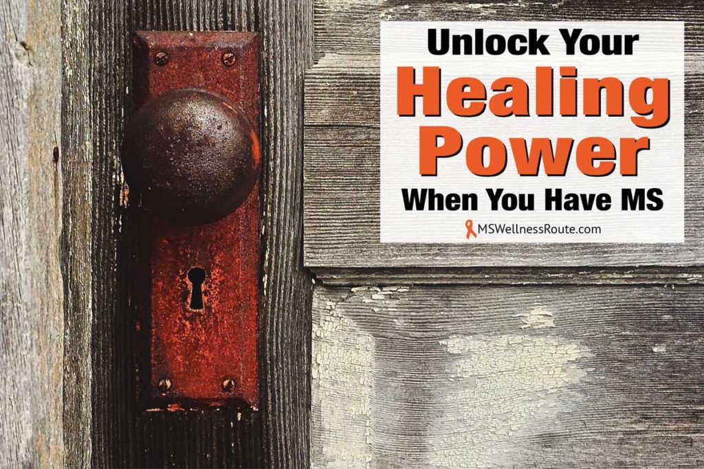 Vintage door and lock with overlay: Unlock Your Healing Power When You Have MS